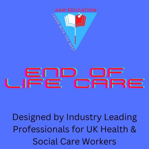 End of Life Care A M Education Group Ltd